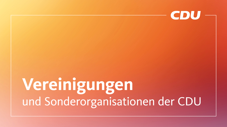 Vereinigungen und Sonderorganisationen der CDU